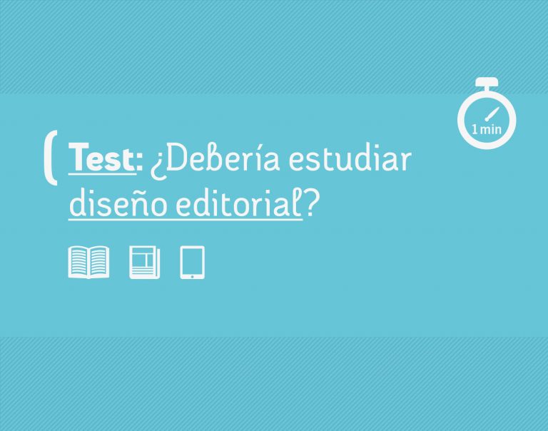 Test: ¿debería estudiar diseño editorial?