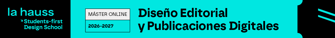 Máster en diseño editorial y publicaciones digitales de la hauss